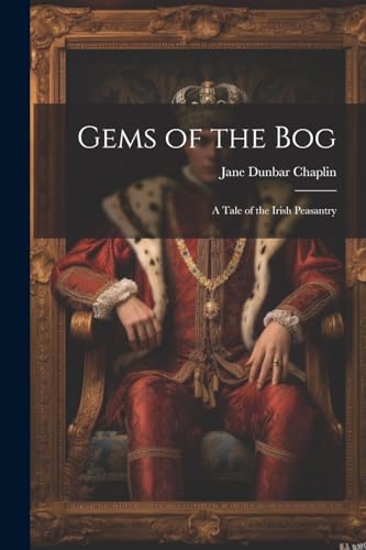 Stock image for Gems of the Bog; A Tale of the Irish Peasantry for sale by PBShop.store US