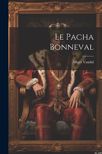 Stock image for Le Le Pacha Bonneval for sale by PBShop.store US