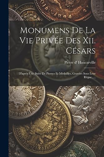 Stock image for Monumens De La Vie Priv?e Des Xii. C?sars for sale by PBShop.store US