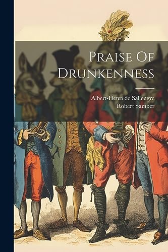 Stock image for Praise Of Drunkenness for sale by PBShop.store US