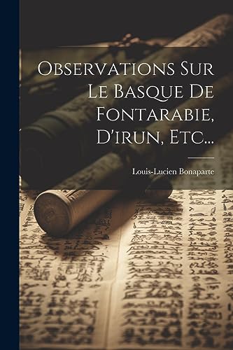 Stock image for Observations Sur Le Basque De Fontarabie, D'irun, Etc. for sale by PBShop.store US