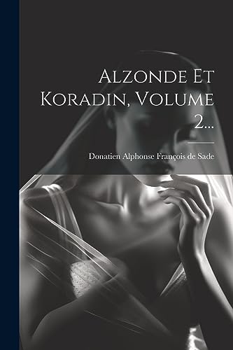Beispielbild fr Alzonde Et Koradin, Volume 2. zum Verkauf von THE SAINT BOOKSTORE