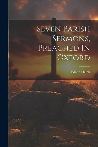 Imagen de archivo de Seven Parish Sermons, Preached In Oxford a la venta por PBShop.store US