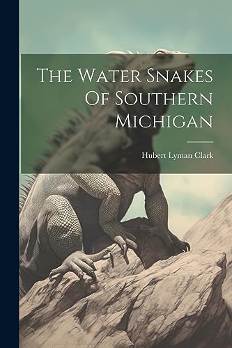 Stock image for The The Water Snakes Of Southern Michigan for sale by PBShop.store US