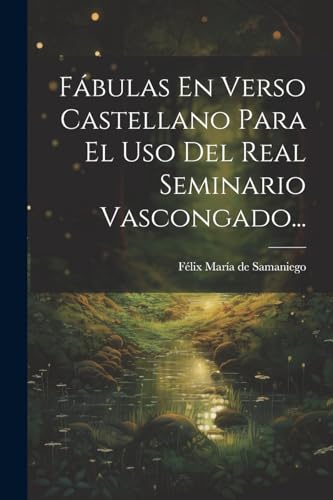 Stock image for FBULAS EN VERSO CASTELLANO PARA EL USO DEL REAL SEMINARIO VASCONGADO. for sale by KALAMO LIBROS, S.L.