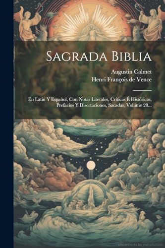 Stock image for SAGRADA BIBLIA. EN LATIN Y ESPAOL, CON NOTAS LITERALES, CRTICAS  HISTRICAS, PREFACIOS Y DISERTACIONES, SACADAS, VOLUME 20. for sale by KALAMO LIBROS, S.L.