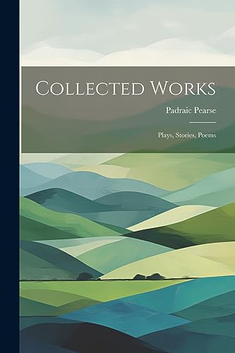 Stock image for Collected Works; Plays, Stories, Poems for sale by PBShop.store US