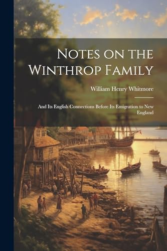 Beispielbild fr Notes on the Winthrop Family zum Verkauf von PBShop.store US