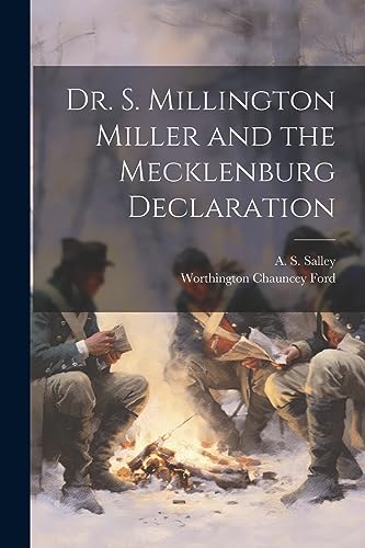 Imagen de archivo de Dr. S. Millington Miller and the Mecklenburg Declaration a la venta por PBShop.store US