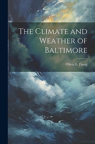 Beispielbild fr The The Climate and Weather of Baltimore zum Verkauf von PBShop.store US