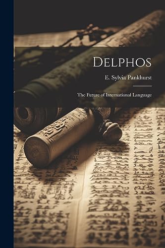 Stock image for Delphos; the Future of International Language for sale by PBShop.store US