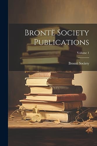 Stock image for Bront Society Publications; Volume 1 for sale by Ria Christie Collections