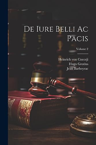 Stock image for De Iure Belli Ac Pacis; Volume 2 for sale by PBShop.store US