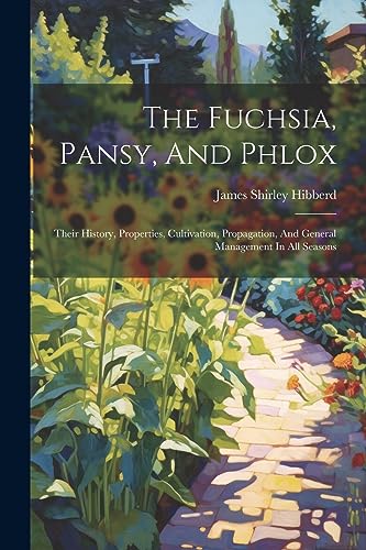 Beispielbild fr The The Fuchsia, Pansy, And Phlox zum Verkauf von PBShop.store US