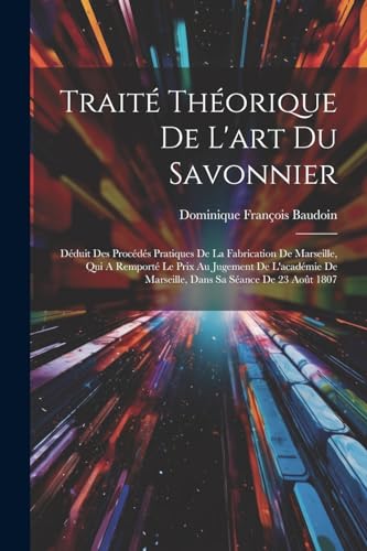 Stock image for Trait? Th?orique De L'art Du Savonnier for sale by PBShop.store US