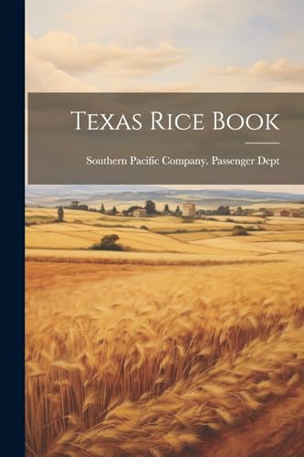 Imagen de archivo de Texas Rice Book a la venta por GreatBookPrices