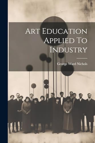 Stock image for Art Education Applied To Industry for sale by PBShop.store US