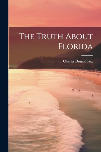 Imagen de archivo de The The Truth About Florida a la venta por PBShop.store US