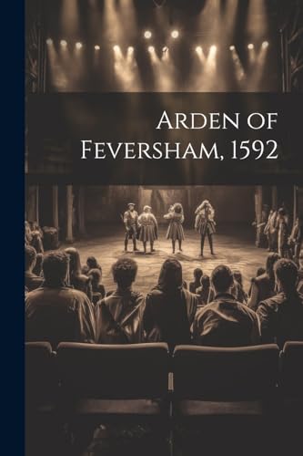 Imagen de archivo de Arden of Feversham, 1592 a la venta por PBShop.store US