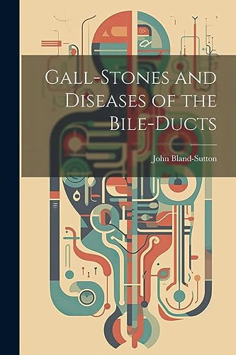Beispielbild fr Gall-stones and Diseases of the Bile-ducts zum Verkauf von PBShop.store US