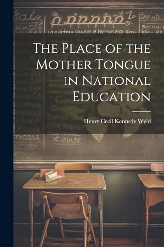 Stock image for The The Place of the Mother Tongue in National Education for sale by PBShop.store US