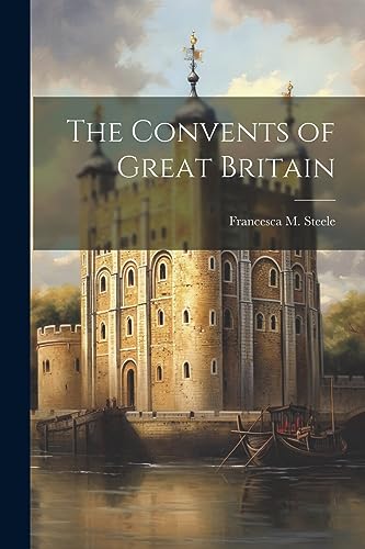 Beispielbild fr The The Convents of Great Britain zum Verkauf von PBShop.store US