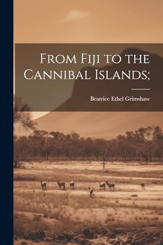 Stock image for From Fiji to the Cannibal Islands; for sale by PBShop.store US