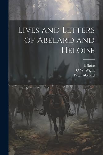 Beispielbild fr Lives and Letters of Abelard and Heloise zum Verkauf von California Books