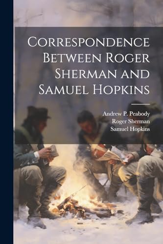 9781021456380: Correspondence Between Roger Sherman and Samuel Hopkins