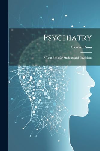 9781021457424: Psychiatry; a Text-book for Students and Physicians