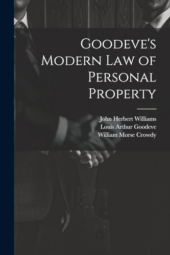 Stock image for Goodeve's Modern law of Personal Property for sale by PBShop.store US