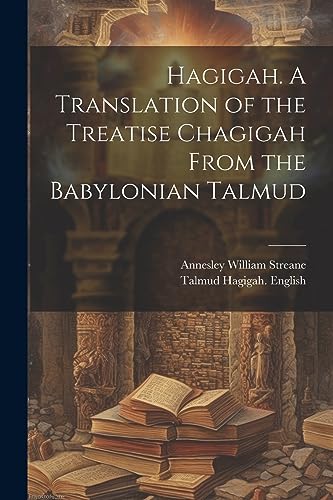 Beispielbild fr Hagigah. A Translation of the Treatise Chagigah From the Babylonian Talmud zum Verkauf von PBShop.store US