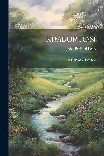 Beispielbild fr Kimburton; a Story of Village Life zum Verkauf von PBShop.store US