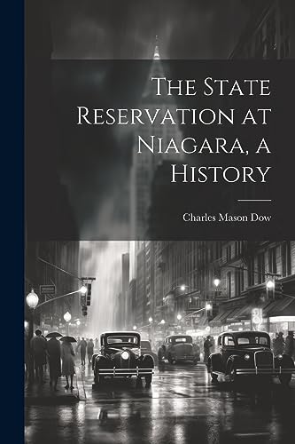 Imagen de archivo de The State Reservation at Niagara, a History a la venta por THE SAINT BOOKSTORE