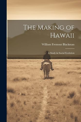 Imagen de archivo de The The Making of Hawaii; a Study in Social Evolution a la venta por PBShop.store US