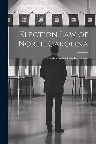 Stock image for Election law of North Carolina for sale by GreatBookPrices