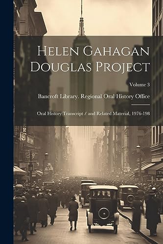 Beispielbild fr Helen Gahagan Douglas Project: Oral History Transcript / and Related Material, 1976-198; Volume 3 zum Verkauf von GreatBookPrices