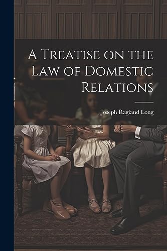 Stock image for A A Treatise on the law of Domestic Relations for sale by PBShop.store US