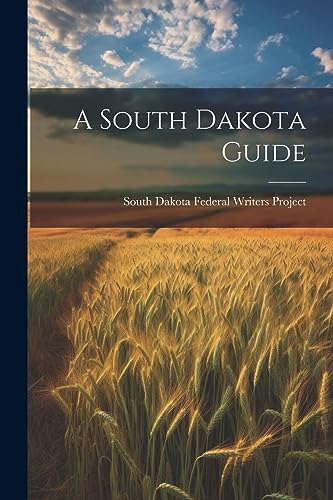 Stock image for A South Dakota Guide for sale by THE SAINT BOOKSTORE