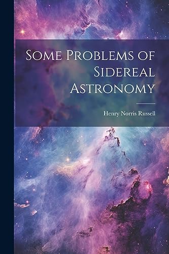 Imagen de archivo de Some Problems of Sidereal Astronomy a la venta por PBShop.store US