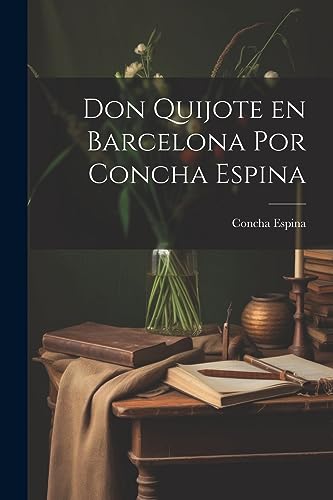 Beispielbild fr Don Quijote en Barcelona por Concha Espina zum Verkauf von PBShop.store US