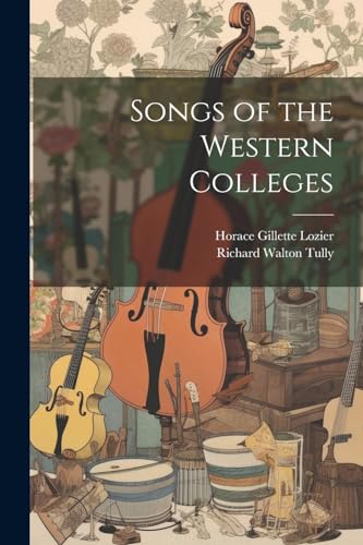 Stock image for Songs of the Western Colleges for sale by PBShop.store US