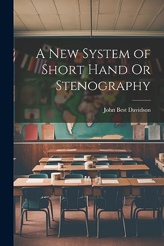 Stock image for A A New System of Short Hand Or Stenography for sale by PBShop.store US