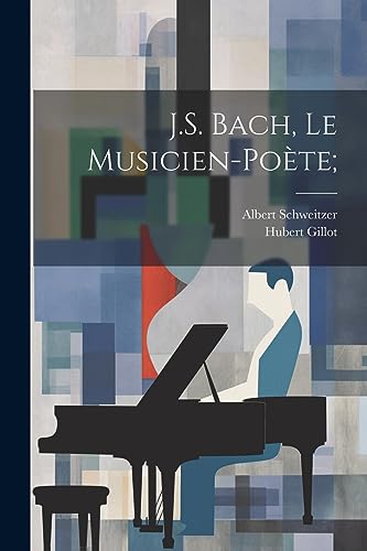 Imagen de archivo de J.S. Bach, le musicien-pote; (French Edition) a la venta por California Books