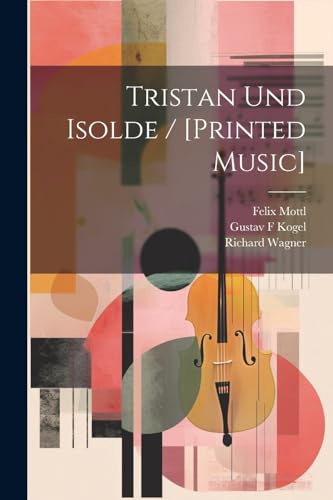 Stock image for Tristan Und Isolde / [printed Music] (German Edition) for sale by Ria Christie Collections