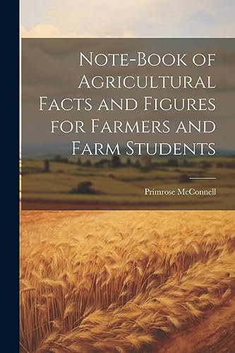 Stock image for Note-book of Agricultural Facts and Figures for Farmers and Farm Students for sale by PBShop.store US