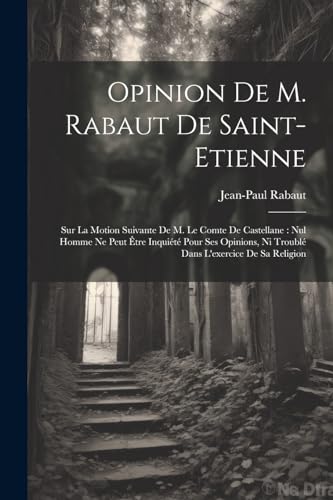 Stock image for Opinion de M. Rabaut de Saint-Etienne for sale by PBShop.store US