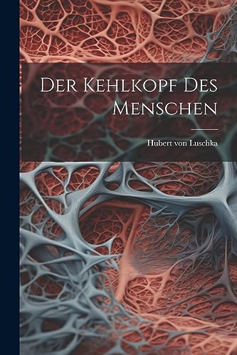 Stock image for Der Kehlkopf Des Menschen for sale by THE SAINT BOOKSTORE