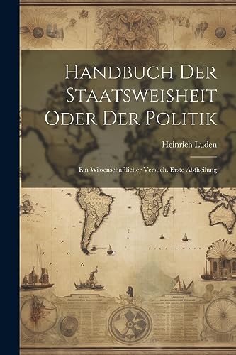 Stock image for Handbuch Der Staatsweisheit Oder Der Politik for sale by PBShop.store US