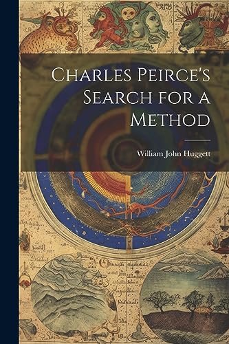 Stock image for Charles Peirce's Search for a Method for sale by PBShop.store US